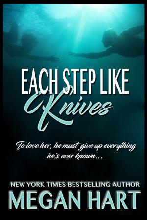 Cover of the book Each Step Like Knives by Megan Hart