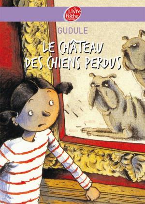 Cover of the book Le château des chiens perdus by Viviane Koenig, Christian Broutin