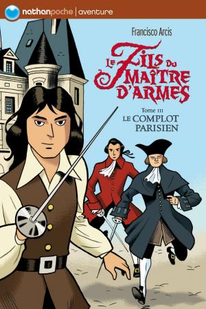 Cover of the book Le fils du maître d'armes - Tome 3 by Philippe Barbeau