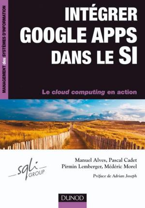 Cover of the book Intégrer Google Apps dans le SI by Flore Capelier