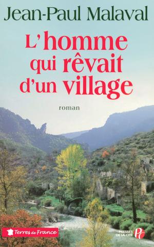 Cover of the book L'Homme qui rêvait d'un village by Dominique LE BRUN