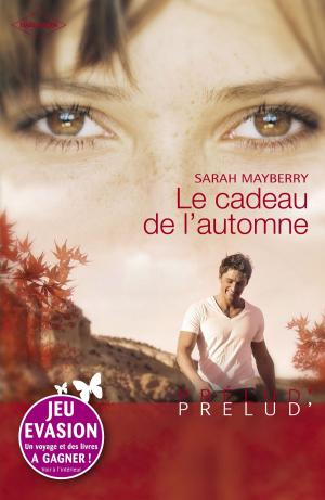 Cover of the book Le cadeau de l'automne (Harlequin Prélud') by Dani Wade