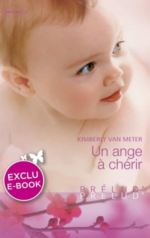 Cover of the book Un ange à chérir (Harlequin Prélud') by Kate Hoffmann
