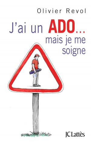 Cover of the book J'ai un ado mais je me soigne by Joseph Joffo