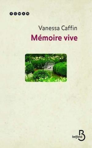 Cover of the book Mémoire vive by Ghislain de DIESBACH