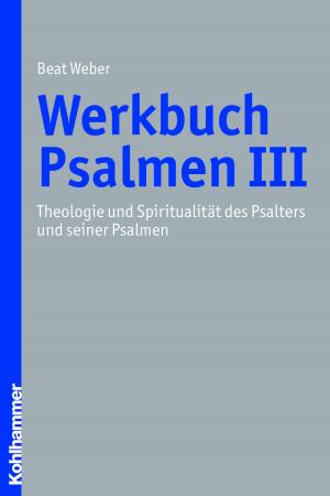 Cover of the book Werkbuch Psalmen III by Ursula Gast, Pascal Wabnitz, Michael Ermann