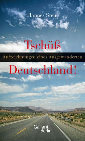 Cover of the book Tschüss Deutschland by Jürgen Becker, Dietmar Jacobs, Martin Stankowski