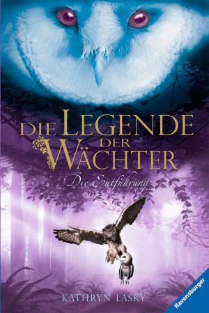 Cover of the book Die Legende der Wächter 1: Die Entführung by Judith Allert