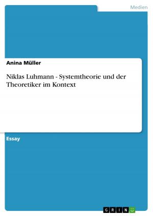 Cover of the book Niklas Luhmann - Systemtheorie und der Theoretiker im Kontext by Sven Mally