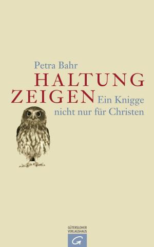 Cover of the book Haltung zeigen by Franz Alt, Peter Spiegel
