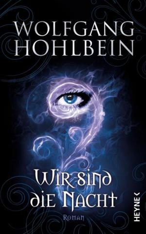 Cover of the book Wir sind die Nacht by Christine Feehan