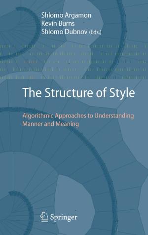 Cover of the book The Structure of Style by T.H. Bullock, A. Fessard, R.H. Hartline, A.J. Kalmijn, P. Laurent, R.W. Murray, H. Scheich, E. Schwartz, T. Szabo