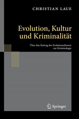 Cover of the book Evolution, Kultur und Kriminalität by C. Loeb, G. F. Poggio