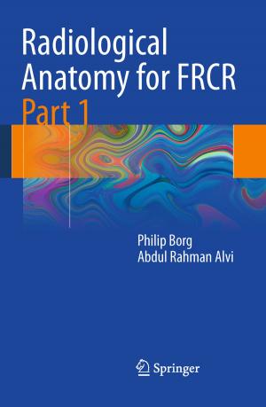 Cover of the book Radiological Anatomy for FRCR Part 1 by Peter Mertens, Freimut Bodendorf, Wolfgang König, Matthias Schumann, Thomas Hess, Peter Buxmann