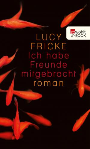 Cover of the book Ich habe Freunde mitgebracht by Lincoln Child