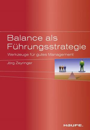 Cover of the book Balance als Führungsstrategie by Melanie von Graeve