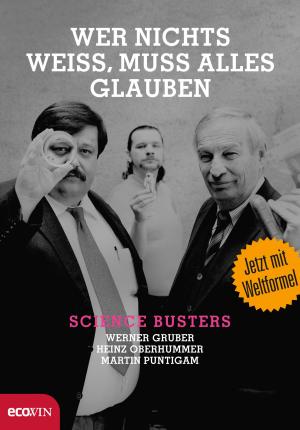 Cover of the book Wer nichts weiß, muss alles glauben by Clemens G. Arvay