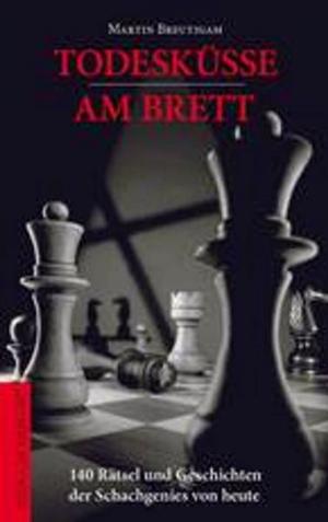 Cover of the book Todesküsse am Brett by Frank Willmann