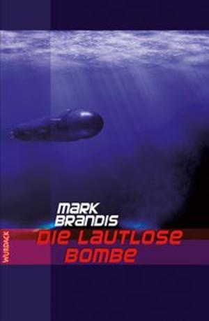 Book cover of Mark Brandis - Die lautlose Bombe