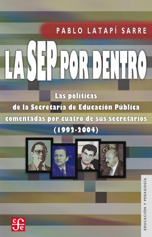 Cover of the book La SEP por dentro by Sergio Quezada, Alicia Hernández Chávez, Yovana Celaya Nández
