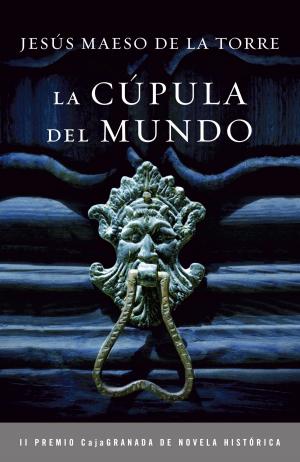 Cover of the book La cúpula del mundo by Mathias Énard