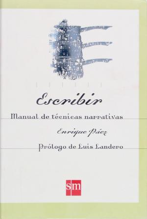 Cover of the book Escribir. Manual de técnicas narrativas (eBook-ePub) by Jorge Gómez Soto
