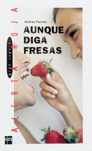 Cover of Aunque diga fresas (eBook-ePub)