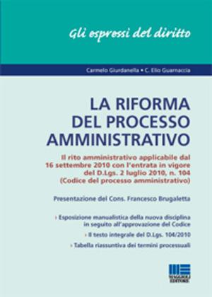 Cover of the book La riforma del processo amministrativo by Anna Costagliola, Lucia Nacciarone