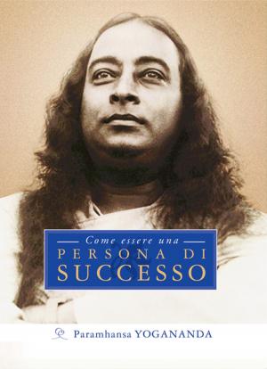 Book cover of Come essere una persona di successo