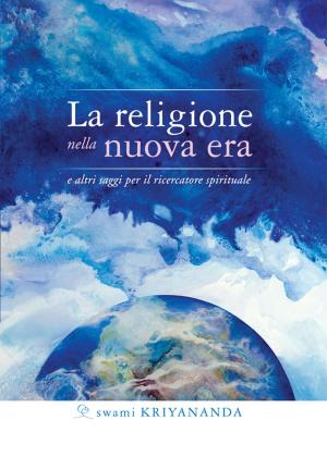 Cover of the book La religione nella nuova era by Paramhansa Yogananda