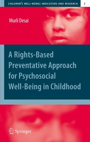 Cover of the book A Rights-Based Preventative Approach for Psychosocial Well-being in Childhood by 