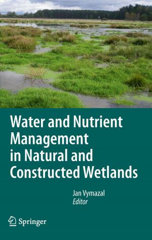 Cover of the book Water and Nutrient Management in Natural and Constructed Wetlands by JF Pimentel