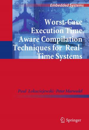 Cover of the book Worst-Case Execution Time Aware Compilation Techniques for Real-Time Systems by 