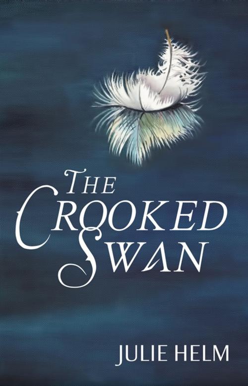 Cover of the book The Crooked Swan by Julie Helm, Diamond Gate Publishing