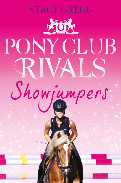 Cover of the book Showjumpers (Pony Club Rivals, Book 2) by Stacy Gregg, HarperCollins Publishers