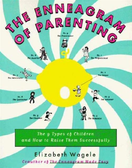 Cover of the book The Enneagram of Parenting by Elizabeth Wagele, HarperOne