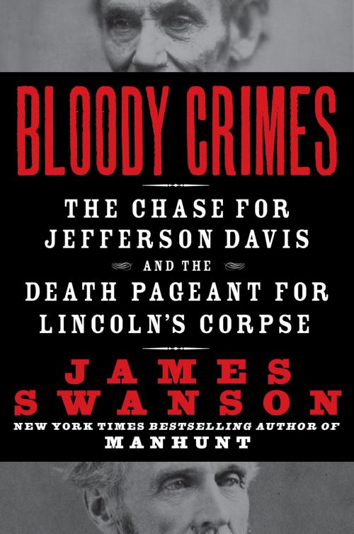 Cover of the book Bloody Crimes by James L. Swanson, HarperCollins e-books