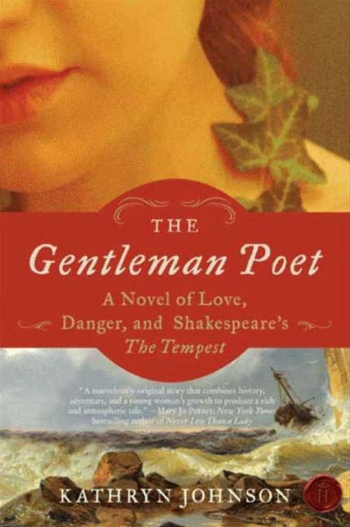 Cover of the book The Gentleman Poet by Kathryn Johnson, HarperCollins e-books