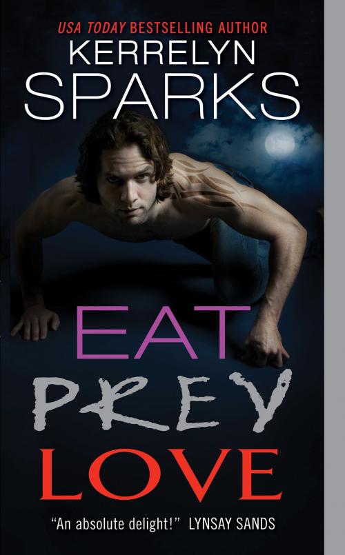 Cover of the book Eat Prey Love by Kerrelyn Sparks, HarperCollins e-books
