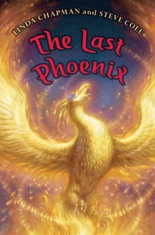Cover of the book The Last Phoenix by Linda Chapman, Steve Cole, HarperCollins