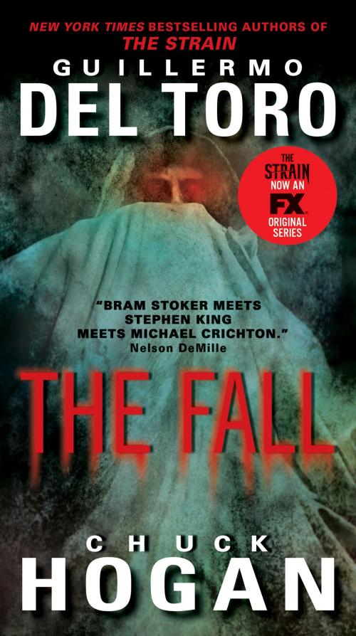 Cover of the book The Fall by Chuck Hogan, Guillermo del Toro, William Morrow
