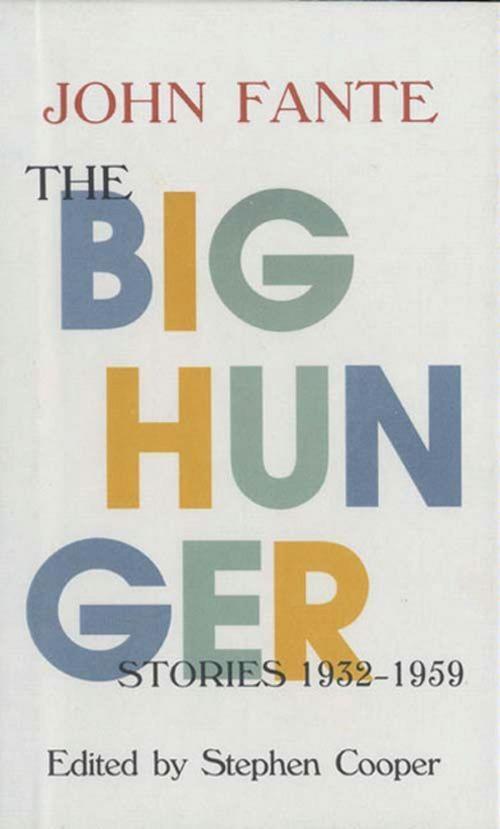 Cover of the book The Big Hunger by John Fante, HarperCollins e-books