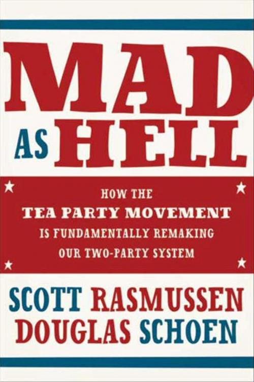 Cover of the book Mad As Hell by Scott Rasmussen, Doug Schoen, HarperCollins e-books