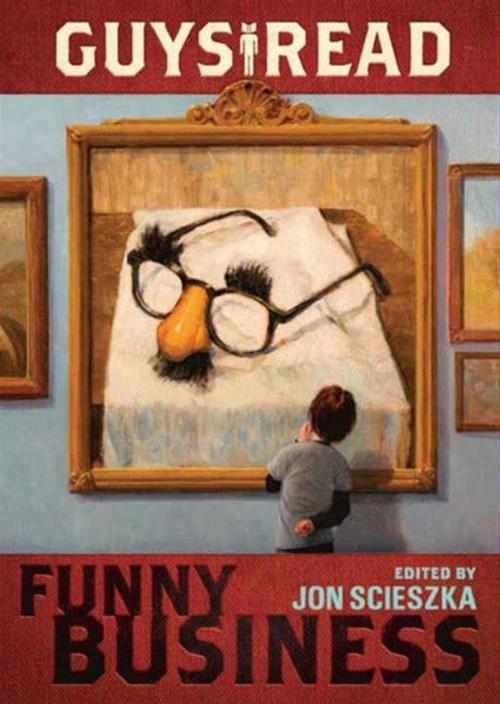 Cover of the book Guys Read: Funny Business by Jon Scieszka, Walden Pond Press