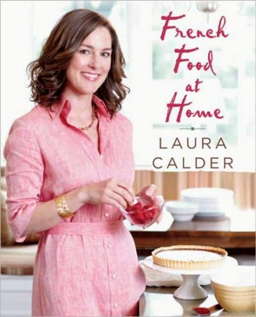 Cover of the book French Food at Home by Laura Calder, HarperCollins e-books