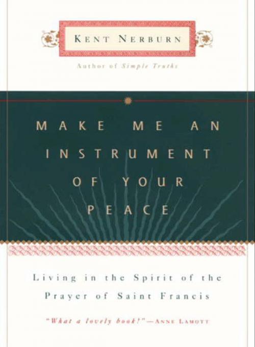 Cover of the book Make Me an Instrument of Your Peace by Kent Nerburn, HarperOne