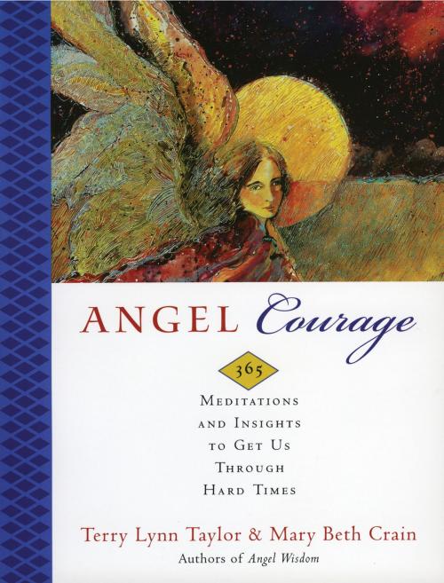 Cover of the book Angel Courage by Terry Lynn Taylor, Mary Beth Crain, HarperOne