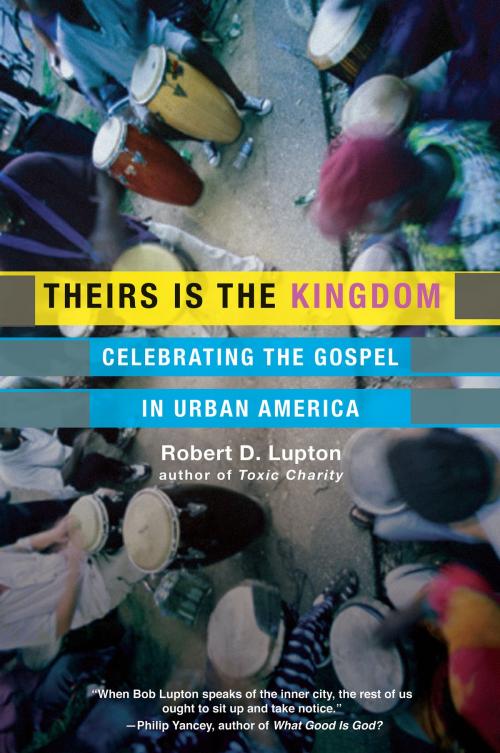 Cover of the book Theirs Is the Kingdom by Robert D. Lupton, HarperOne