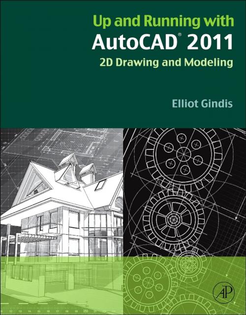 Cover of the book Up and Running with AutoCAD 2011 by Elliot J. Gindis, Elsevier Science