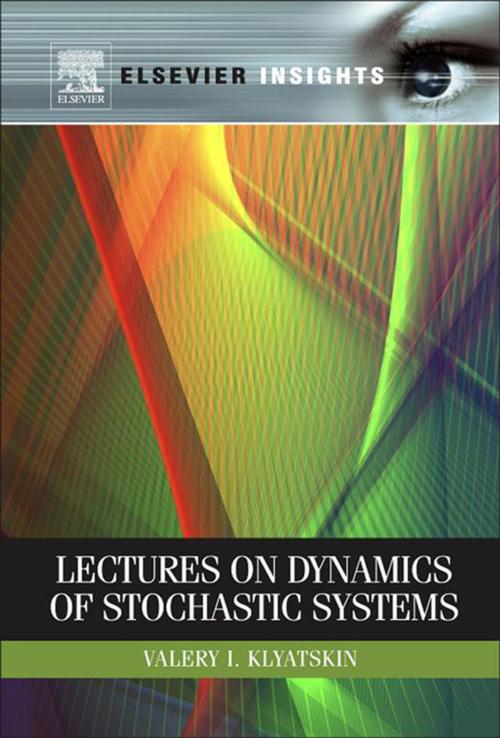 Cover of the book Lectures on Dynamics of Stochastic Systems by Valery I. Klyatskin, Elsevier Science